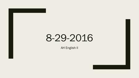 8-29-2016 AH English II.