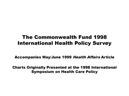 The Commonwealth Fund 1998 International Health Policy Survey