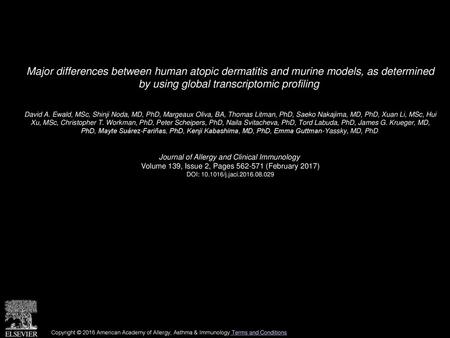 Major differences between human atopic dermatitis and murine models, as determined by using global transcriptomic profiling  David A. Ewald, MSc, Shinji.