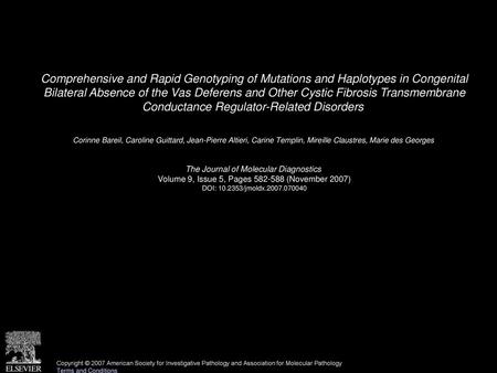 Comprehensive and Rapid Genotyping of Mutations and Haplotypes in Congenital Bilateral Absence of the Vas Deferens and Other Cystic Fibrosis Transmembrane.