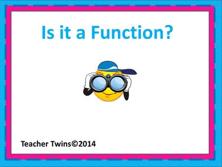 Is it a Function? Teacher Twins©2014.