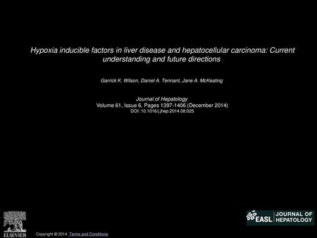 Hypoxia inducible factors in liver disease and hepatocellular carcinoma: Current understanding and future directions  Garrick K. Wilson, Daniel A. Tennant,