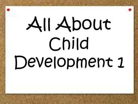 All About Child Development 1