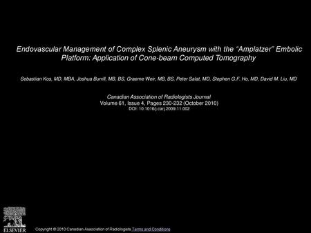 Endovascular Management of Complex Splenic Aneurysm with the “Amplatzer” Embolic Platform: Application of Cone-beam Computed Tomography  Sebastian Kos,