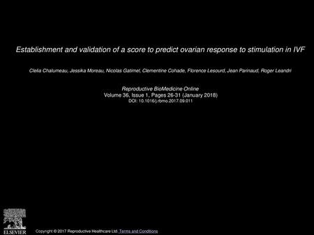 Establishment and validation of a score to predict ovarian response to stimulation in IVF  Clelia Chalumeau, Jessika Moreau, Nicolas Gatimel, Clementine.