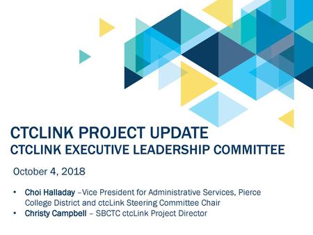 ctcLink Project Update ctcLink Executive Leadership Committee