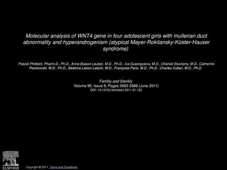 Molecular analysis of WNT4 gene in four adolescent girls with mullerian duct abnormality and hyperandrogenism (atypical Mayer-Rokitansky-Küster-Hauser.