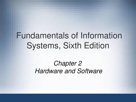 Fundamentals of Information Systems, Sixth Edition