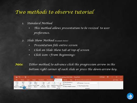 Two methods to observe tutorial