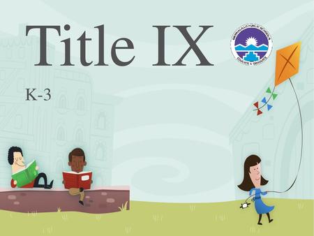 Title IX K-3.