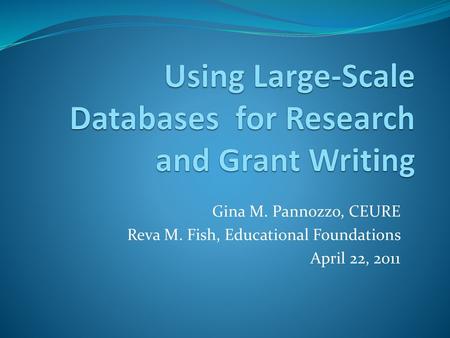 Using Large-Scale Databases for Research and Grant Writing