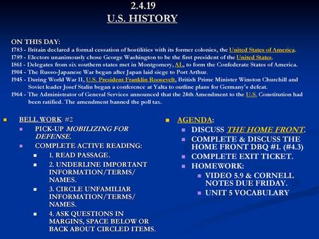 2.4.19 			U.S. HISTORY ON THIS DAY: 1783 - Britain declared a formal cessation of hostilities with its former colonies, the United States of America.