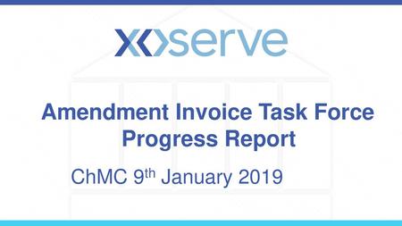 Amendment Invoice Task Force Progress Report