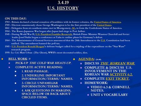 3.4.19 			U.S. HISTORY ON THIS DAY: 1783 - Britain declared a formal cessation of hostilities with its former colonies, the United States of America.