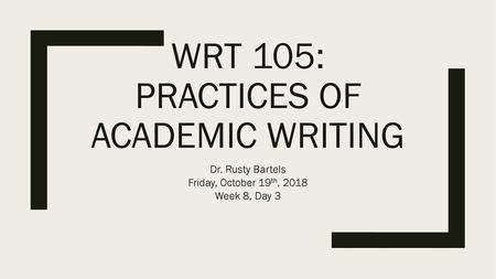 Wrt 105: practices of academic writing