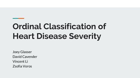 Ordinal Classification of Heart Disease Severity