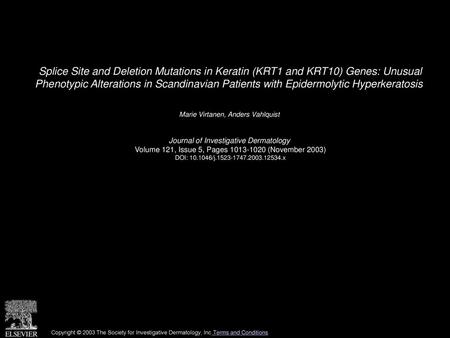 Splice Site and Deletion Mutations in Keratin (KRT1 and KRT10) Genes: Unusual Phenotypic Alterations in Scandinavian Patients with Epidermolytic Hyperkeratosis 