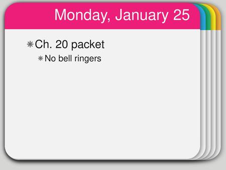 Monday, January 25 WINTER Ch. 20 packet No bell ringers Template.