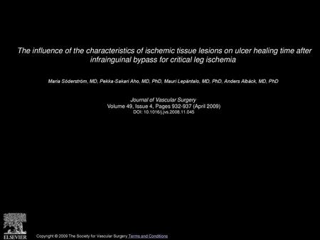 The influence of the characteristics of ischemic tissue lesions on ulcer healing time after infrainguinal bypass for critical leg ischemia  Maria Söderström,