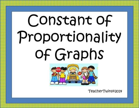 Constant of Proportionality of Graphs