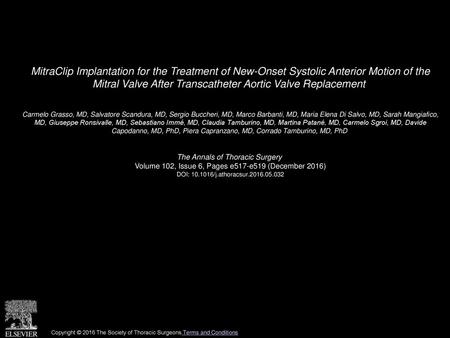 MitraClip Implantation for the Treatment of New-Onset Systolic Anterior Motion of the Mitral Valve After Transcatheter Aortic Valve Replacement  Carmelo.