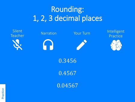 Rounding: 1, 2, 3 decimal places