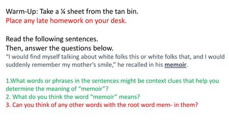 Warm-Up: Take a ¼ sheet from the tan bin.