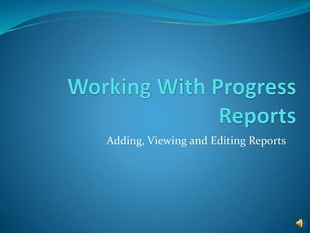 Working With Progress Reports