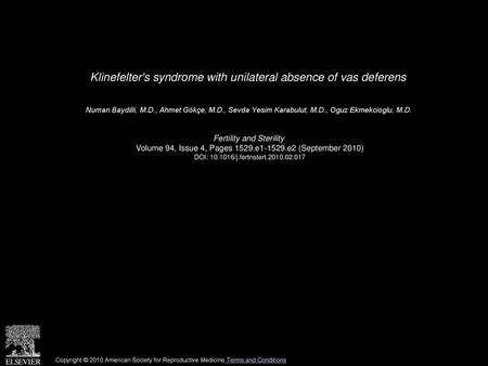 Klinefelter's syndrome with unilateral absence of vas deferens