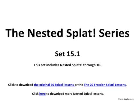 The Nested Splat! Series