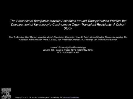 The Presence of Betapapillomavirus Antibodies around Transplantation Predicts the Development of Keratinocyte Carcinoma in Organ Transplant Recipients: