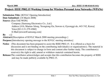 2019-04-05 March 2008 Project: IEEE P802.15 Working Group for Wireless Personal Area Networks (WPANs) Submission Title: [IGVLC Opening Introduction] Date.