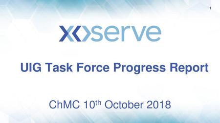 UIG Task Force Progress Report