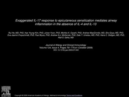 Exaggerated IL-17 response to epicutaneous sensitization mediates airway inflammation in the absence of IL-4 and IL-13  Rui He, MD, PhD, Hye Young Kim,