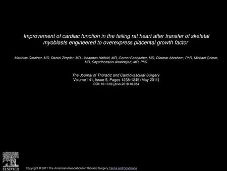 Improvement of cardiac function in the failing rat heart after transfer of skeletal myoblasts engineered to overexpress placental growth factor  Matthias.