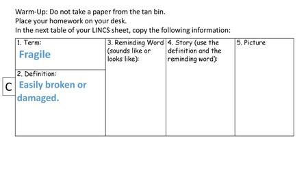 C Warm-Up: Do not take a paper from the tan bin.