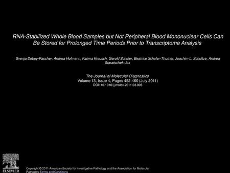 RNA-Stabilized Whole Blood Samples but Not Peripheral Blood Mononuclear Cells Can Be Stored for Prolonged Time Periods Prior to Transcriptome Analysis 