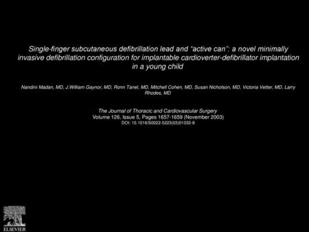 Single-finger subcutaneous defibrillation lead and “active can”: a novel minimally invasive defibrillation configuration for implantable cardioverter-defibrillator.