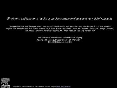 Short-term and long-term results of cardiac surgery in elderly and very elderly patients  Giuseppe Speziale, MD, Giuseppe Nasso, MD, Maria Cristina Barattoni,