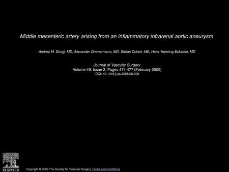 Middle mesenteric artery arising from an inflammatory infrarenal aortic aneurysm  Andrea M. Dirrigl, MD, Alexander Zimmermann, MD, Stefan Ockert, MD, Hans-Henning.