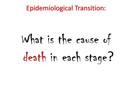 Epidemiological Transition: