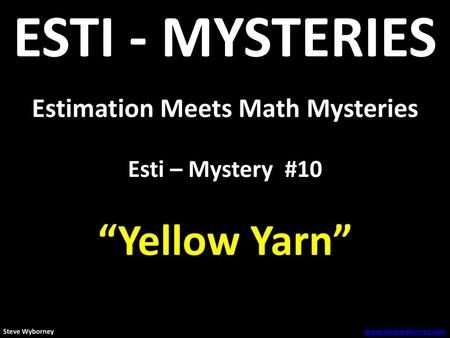 Estimation Meets Math Mysteries