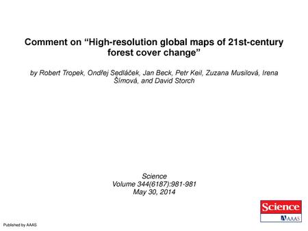 Comment on “High-resolution global maps of 21st-century forest cover change” by Robert Tropek, Ondřej Sedláček, Jan Beck, Petr Keil, Zuzana Musilová, Irena.