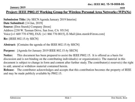 January 2019 Project: IEEE P802.15 Working Group for Wireless Personal Area Networks (WPANs) Submission Title: [4y SECN Agenda January 2019 Interim] Date.