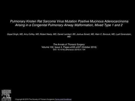 Pulmonary Kirsten Rat Sarcoma Virus Mutation Positive Mucinous Adenocarcinoma Arising in a Congenital Pulmonary Airway Malformation, Mixed Type 1 and.