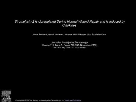 Stromelysin-2 is Upregulated During Normal Wound Repair and is Induced by Cytokines  Oona Rechardt, Maarit Vaalamo, Johanna Höök-Nikanne, Ulpu Saarialho-Kere 