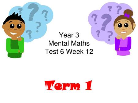 Year 3 Mental Maths Test 6 Week 12