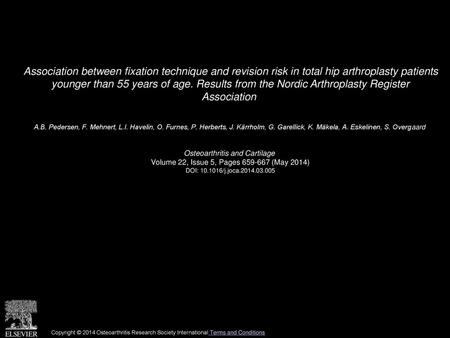 Association between fixation technique and revision risk in total hip arthroplasty patients younger than 55 years of age. Results from the Nordic Arthroplasty.