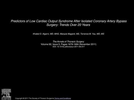 Predictors of Low Cardiac Output Syndrome After Isolated Coronary Artery Bypass Surgery: Trends Over 20 Years  Khaled D. Algarni, MD, MHS, Manjula Maganti,