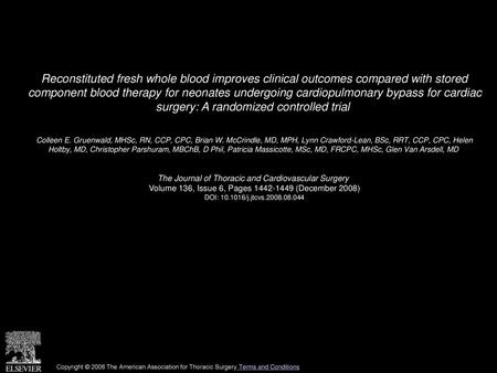 Reconstituted fresh whole blood improves clinical outcomes compared with stored component blood therapy for neonates undergoing cardiopulmonary bypass.